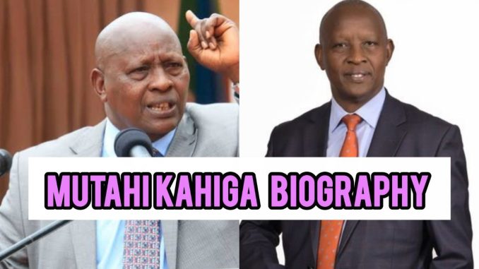Mutahi Kahiga Biography Mutahi Kahiga Biography