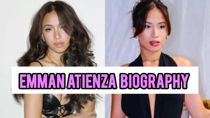 Emman Atienza Biography Emman Atienza Biography