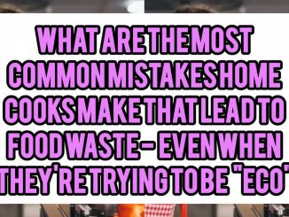 What Are The Most Common Mistakes Home Cooks Make That Lead To Food Waste — Even When They’re Trying To Be “Eco”